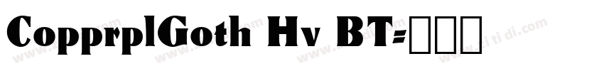CopprplGoth Hv BT字体转换